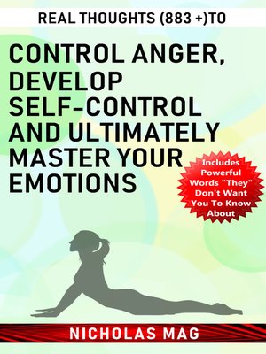 cover image of Real Thoughts (883 +) to Control Anger, Develop Self-control and Ultimately Master Your Emotions